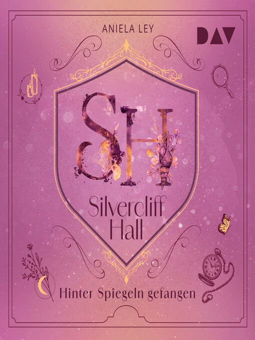 Title details for Hinter Spiegeln gefangen--Silvercliff Hall, Teil 2 (Ungekürzt) by Aniela Ley - Wait list